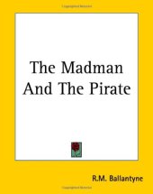 book The Madman And The Pirate