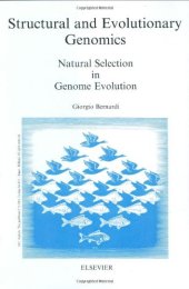 book Structural and Evolutionary Genomics: Natural Selection in Genome Evolution