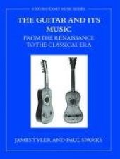 book The Guitar and Its Music: From the Renaissance to the Classical Era