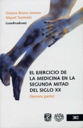 book El ejercicio de la medicina en la segunda mitad del siglo XX (Tercera parte)