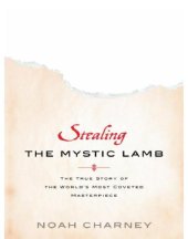 book Stealing the Mystic Lamb: The True Story of the World's Most Coveted Masterpiece   