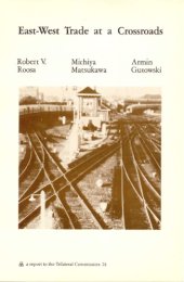 book East-West Trade at the Crossroads: Economic Relations With the Soviet Union and Eastern Europe