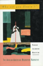 book Who Set You Flowin'? The African-American Migration Narrative (Race and American Culture)