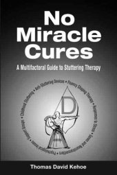 book No Miracle Cures: A Multifactoral Guide to Stuttering Therapy