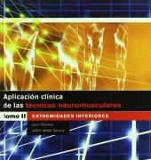 book Aplicacion clinica de las tecnicas neuromusculares. Extremidades inferiores