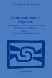 book Democratization of Expertise?: Exploring Novel Forms of Scientific Advice in Political Decision-Making (Sociology of the Sciences Yearbook)