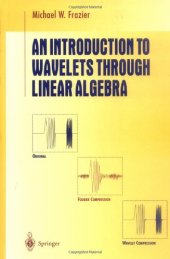book An Introduction to Wavelets Through Linear Algebra
