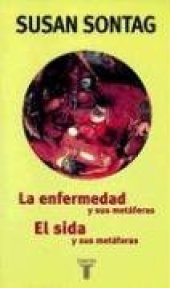 book La Enfermedad y Sus Metaforas y el Sida y Sus Metaforas