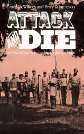 book Attack and Die: Civil War Military Tactics and the Southern Heritage