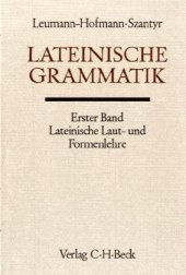 book Lateinische Grammatik. Band 1: Lateinische Laut- und Formenlehre (Handbuch der Altertumswissenschaft, Abteilung 2, Teil 2)