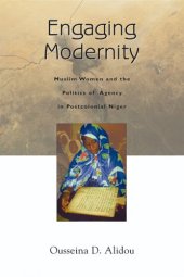 book Engaging Modernity: Muslim Women and the Politics of Agency in Postcolonial Niger (Women in Africa and the Diaspora)