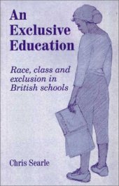 book An Exclusive Education: Race, Class and Exclusion in British Schools