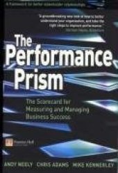 book The Performance Prism: The Scorecard for Measuring and Managing Business Success