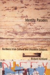 book Identity Parades: Northern Irish Culture and Dissident Subjects