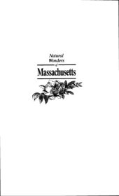 book Natural Wonders of Massachusetts: A Guide to Parks, Preserves & Wild Places (Natural Wonders Of...)