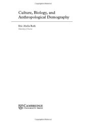 book Culture, Biology, and Anthropological Demography (2004) (New Perspectives on Anthropological and Social Demography)