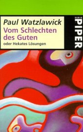 book Vom Schlechten des Guten oder Hekates Lösungen