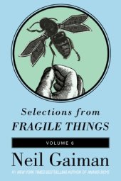 book Selections from Fragile Things, Volume Six