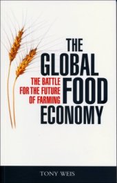 book The Global Food Economy: The Battle for the Future of Farming