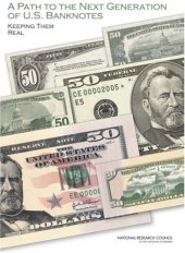 book A Path to the Next Generation of U.S. Banknotes: Keeping Them Real