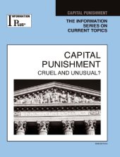 book Capital Punishment: Cruel and Unusual? (Information Plus Reference Series)