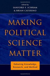 book Making Political Science Matter: Debating Knowledge, Research, and Method