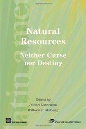 book Natural Resources, Neither Curse Nor Destiny: Neither Curse Nor Destiny (Latin American Development Forum)