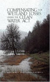 book Compensating for Wetland Losses Under the Clean Water Act