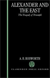 book Alexander and the East: The Tragedy of Triumph