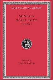 book Seneca: Moral Essays, Volume I