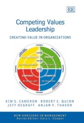 book Competing Values Leadership: Creating Value in Organizations (New Horizons in Management Series)