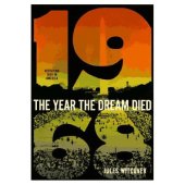 book The Year The Dream Died. Revisiting 1968 in America