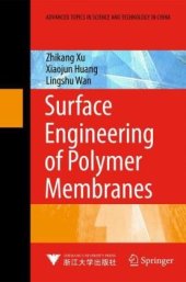 book Surface Engineering of Polymer Membranes (Advanced Topics in Science and Technology in China)