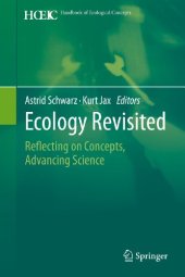 book Ecology Revisited: Reflecting on Concepts, Advancing Science