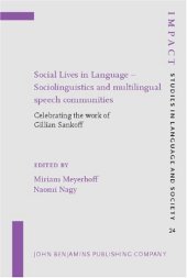 book Social Lives in Language - Sociolinguistics and multilingual speech communities: Celebrating the Work of Gillian Sankoff (Impact: Studies in Language and Society)