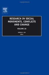 book Research in Social Movements, Conflicts and Change, Volume 26 (Research in Social Movements, Conflicts and Change)