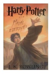 book Harry Potter és a Halál Ereklyéi   Harry Potter and the Deathly Hallows