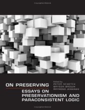 book On Preserving: Essays on Preservationism and Paraconsistent Logic (Toronto Studies in Philosophy)