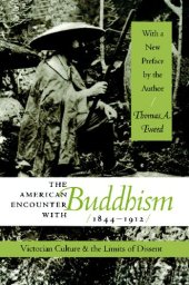 book The American Encounter with Buddhism, 1844-1912: Victorian Culture and the Limits of Dissent