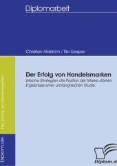 book Der Erfolg von Handelsmarken: Welche Strategien die Position der Marke stärken. Ergebnisse einer umfangreichen Studie