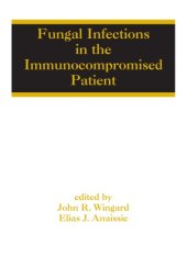 book Fungal Infections in the Immunocompromised Patient (Infectious Disease and Therapy)