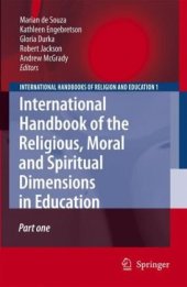 book International Handbook of the Religious, Moral and Spiritual Dimensions in Education (International Handbooks of Religion and Education)