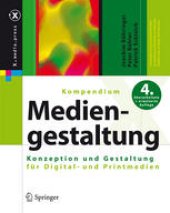 book Kompendium der Mediengestaltung: Konzeption und Gestaltung von Digital- und Printmedien