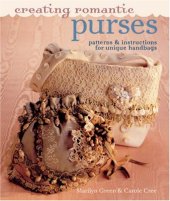 book Creating Romantic Purses: Patterns & Instructions for Unique Handbags