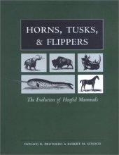 book Horns, Tusks, and Flippers: The Evolution of Hoofed Mammals