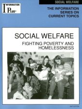 book Social Welfare: Fighting Poverty and Homelessness (Information Plus Reference Series)