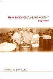 book Shop Floor Culture and Politics in Egypt