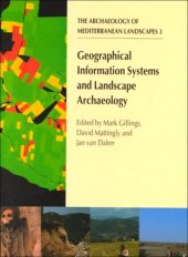 book Geographical Information Systems and Landscape Archaeology (The Archaeology of Mediterranean Landscapes)