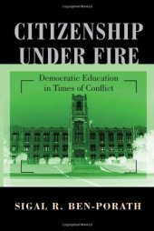 book Citizenship under Fire: Democratic Education in Times of Conflict