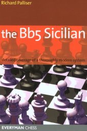 book The Bb5 Sicilian: Detailed Coverage of a Thoroughly Modern System (Everyman Chess)